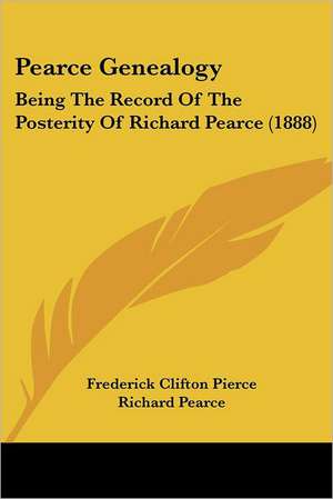 Pearce Genealogy de Frederick Clifton Pierce