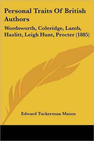 Personal Traits Of British Authors de Edward Tuckerman Mason