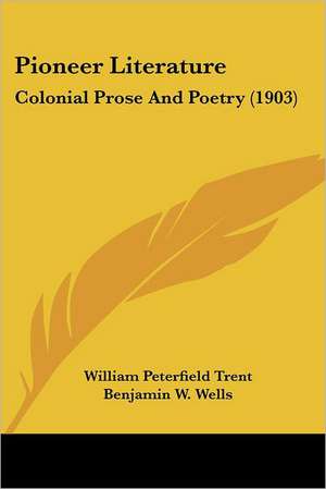 Pioneer Literature de William Peterfield Trent