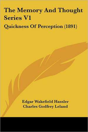 The Memory And Thought Series V1 de Edgar Wakefield Hassler