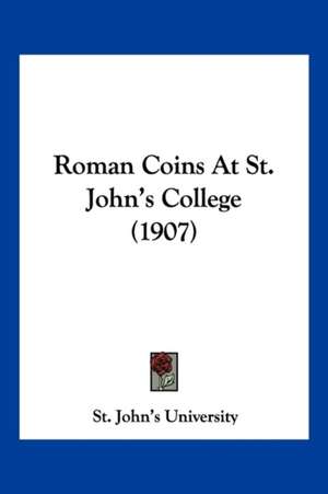 Roman Coins At St. John's College (1907) de St. John's University