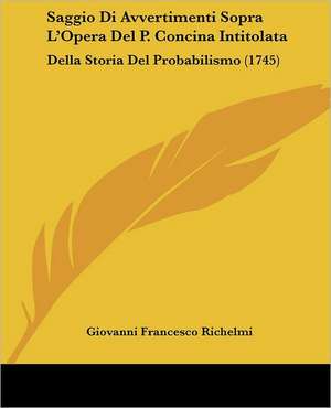 Saggio Di Avvertimenti Sopra L'Opera Del P. Concina Intitolata de Giovanni Francesco Richelmi