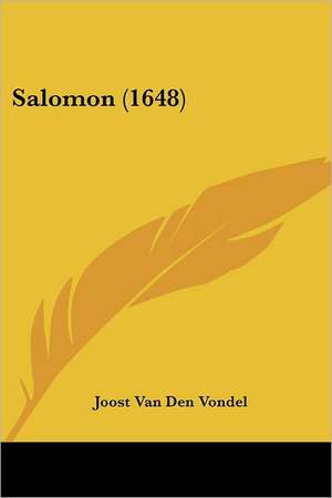 Salomon (1648) de Joost Van Den Vondel