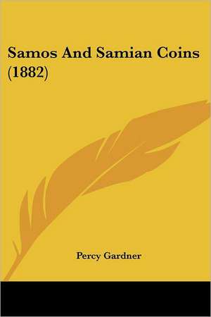 Samos And Samian Coins (1882) de Percy Gardner