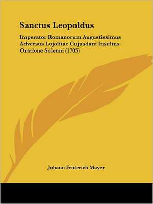 Sanctus Leopoldus de Johann Friderich Mayer