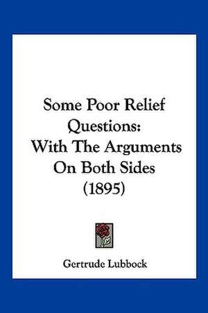 Some Poor Relief Questions de Gertrude Lubbock