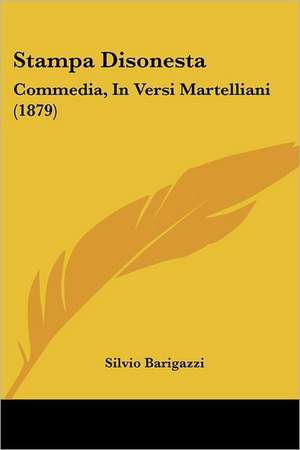 Stampa Disonesta de Silvio Barigazzi