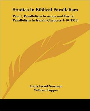 Studies In Biblical Parallelism de Louis Israel Newman