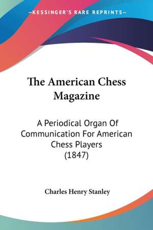 The American Chess Magazine de Charles Henry Stanley