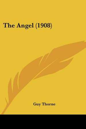 The Angel (1908) de Guy Thorne