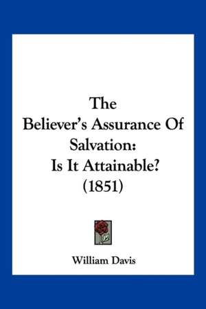 The Believer's Assurance Of Salvation de William Davis