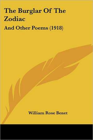 The Burglar Of The Zodiac de William Rose Benet