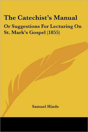 The Catechist's Manual de Samuel Hinds