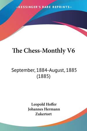 The Chess-Monthly V6 de Leopold Hoffer