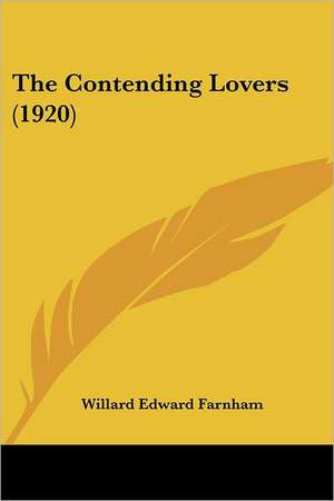 The Contending Lovers (1920) de Willard Edward Farnham