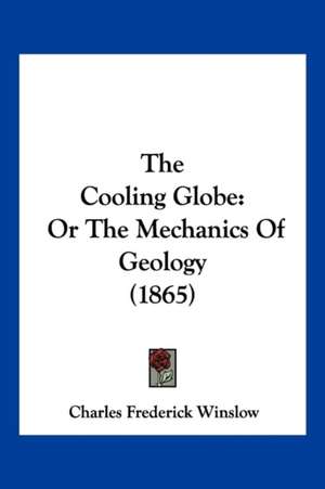 The Cooling Globe de Charles Frederick Winslow