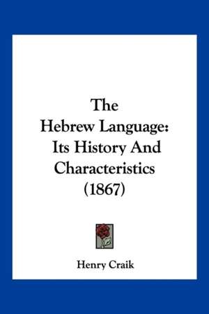 The Hebrew Language de Henry Craik