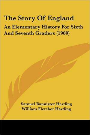 The Story Of England de Samuel Bannister Harding