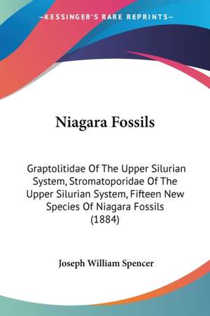 Niagara Fossils de Joseph William Spencer