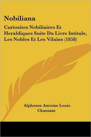 Nobiliana de Alphonse Antoine Louis Chassant