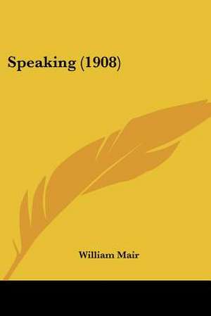 Speaking (1908) de William Mair