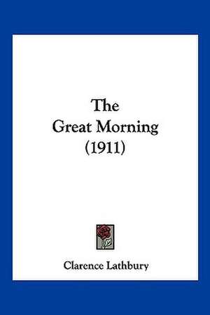 The Great Morning (1911) de Clarence Lathbury