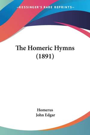 The Homeric Hymns (1891) de Homerus