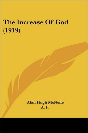 The Increase Of God (1919) de Alan Hugh Mcneile