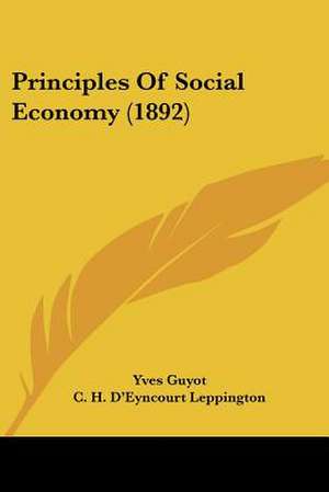 Principles Of Social Economy (1892) de Yves Guyot