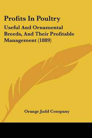 Profits In Poultry de Orange Judd Company