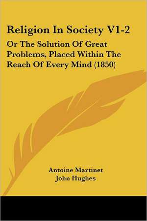 Religion In Society V1-2 de Antoine Martinet