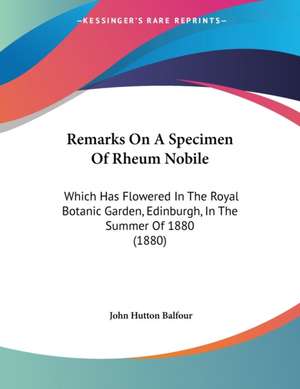 Remarks On A Specimen Of Rheum Nobile de John Hutton Balfour