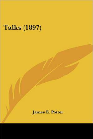 Talks (1897) de James E. Potter