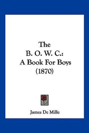 The B. O. W. C. de James De Mille