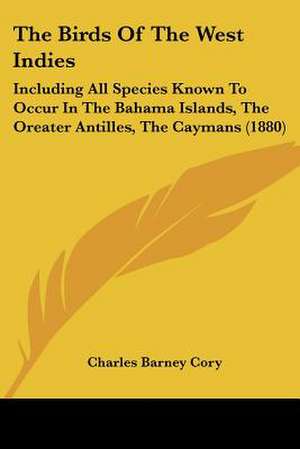 The Birds Of The West Indies de Charles Barney Cory