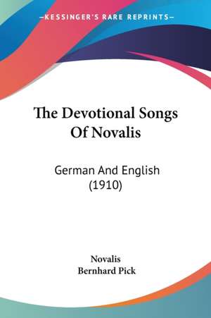 The Devotional Songs Of Novalis de Novalis