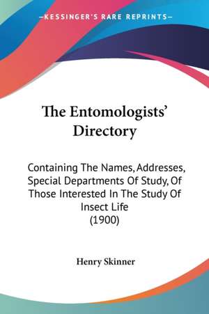 The Entomologists' Directory de Henry Skinner