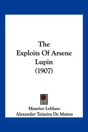 The Exploits Of Arsene Lupin (1907) de Maurice Leblanc