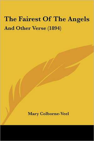 The Fairest Of The Angels de Mary Colborne-Veel