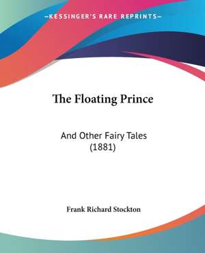 The Floating Prince de Frank Richard Stockton