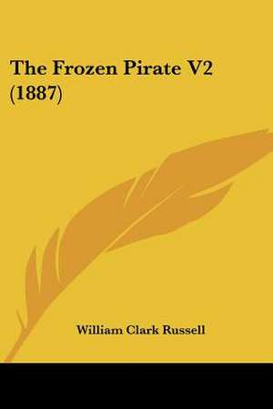 The Frozen Pirate V2 (1887) de William Clark Russell