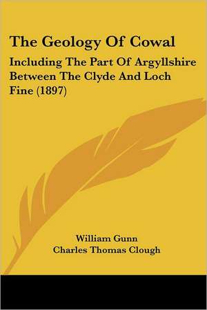 The Geology Of Cowal de William Gunn