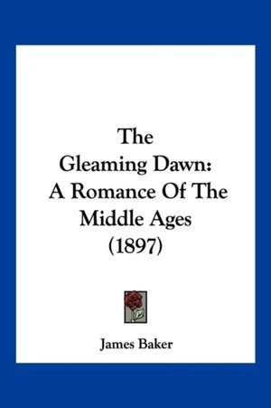 The Gleaming Dawn de James Baker