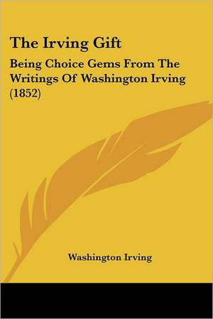 The Irving Gift de Washington Irving