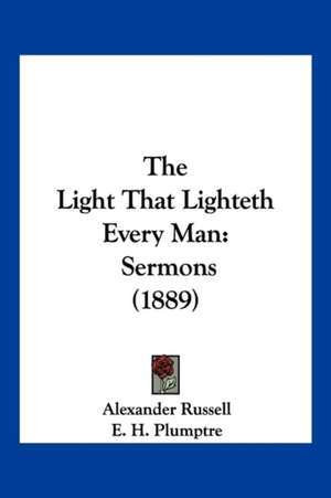 The Light That Lighteth Every Man de Alexander Russell