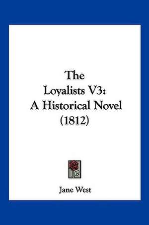 The Loyalists V3 de Jane West