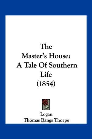 The Master's House de Logan