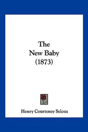 The New Baby (1873) de Henry Courteney Selous