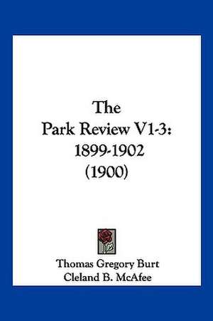 The Park Review V1-3 de Thomas Gregory Burt