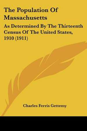 The Population Of Massachusetts de Charles Ferris Gettemy